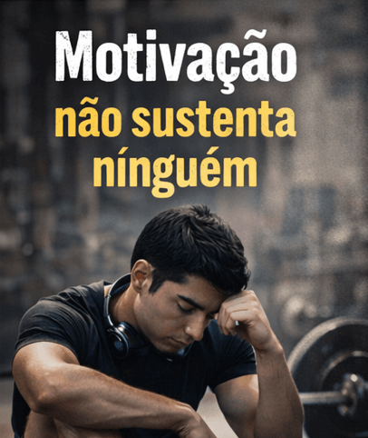 Motivação não sustenta ninguém